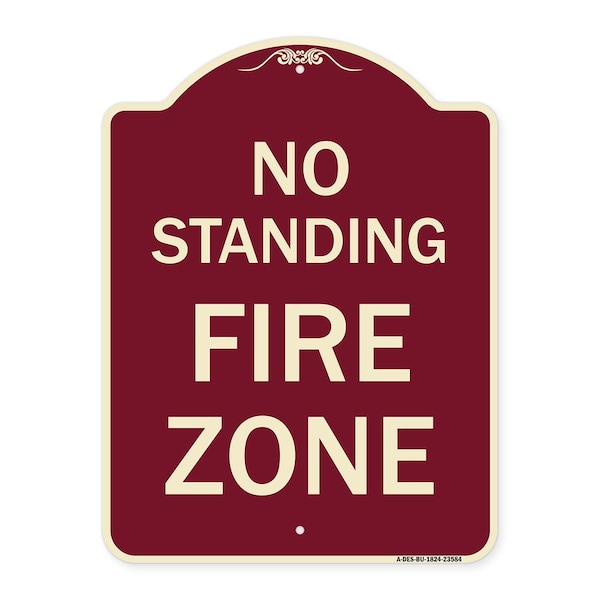 Designer Series No Standing Fire Zone, Burgundy Heavy-Gauge Aluminum Sign, 24" x 18", BU-1824-23584